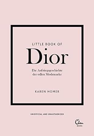 dior buch historischer roman|Little Book of Dior: Die Aufstiegsgeschichte der edlen Modemarke .